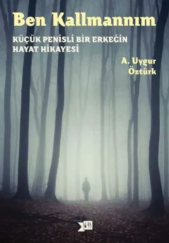 Ben Kallmannım Küçük Penisli Bir Erkeğin Hayat Hikayesi