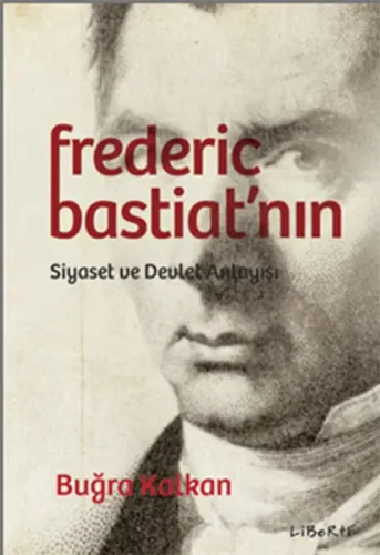 Frederic Bastiat'nın Siyaset ve Devlet Anlayışı