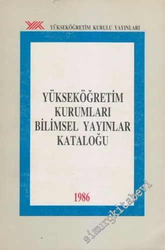 1986 Yüksek Öğretim Kurumları Bilimsel Yayınlar Kataloğu -        1988