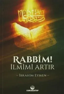 Rabbim İlmimi Artır