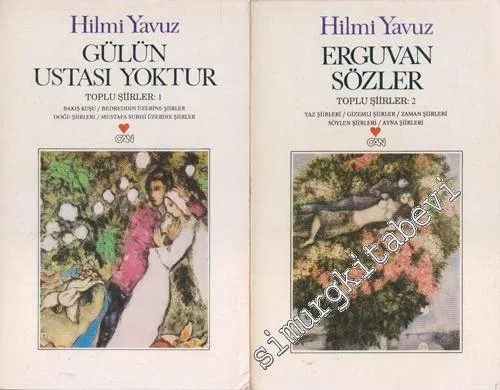 Gülün Ustası Yoktur / Erguvan Sözler - Toplu Şiirler 2 Cilt : Bakış Kuşu / Bedreddin Üzerine Şiirler / Doğu Şiirleri / Mustafa Subhi Üzerine Şiirler - Yaz Şiirleri /  Gizemli Şiirler / Zaman Şiirleri / Söylen Şiirleri / Ayna Şiirleri -