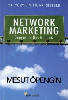 Network Marketing Dünyasına Hoş Geldiniz