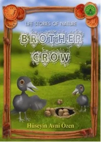 Brother Crow; Doğadan Yaşam Öyküleri
