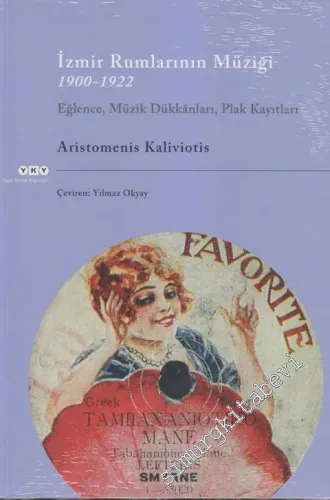 İzmir Rumlarının Müziği 1900-1922: Eğlence, Müzik Dükkânları, Plak Kayıtları -