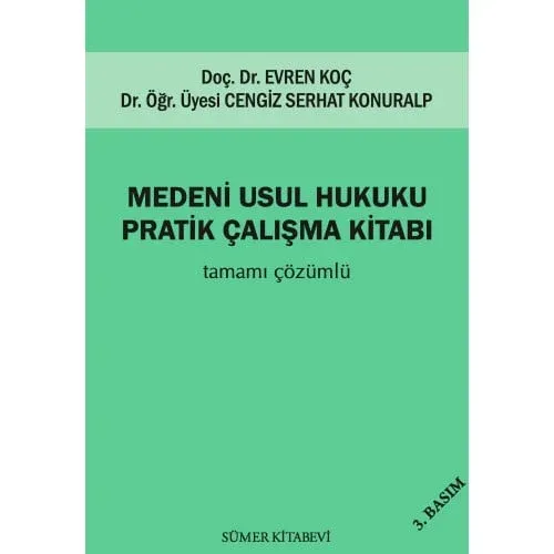 Medeni Usul Hukuku Pratik Çalışma Kitabı Evren Koç
