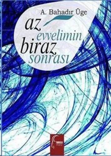 Az Evvelimin Biraz Sonrası