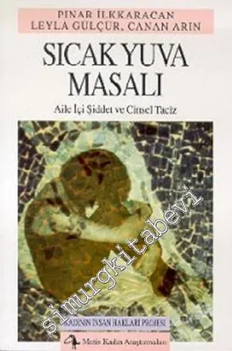 Sıcak Yuva Masalı: Aile İçi Şiddet ve Cinsel Taciz -        1996