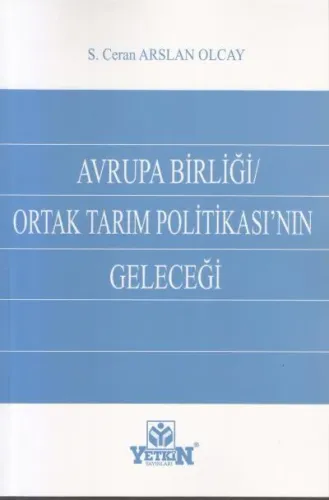 Avrupa Birliği Ortak Tarım Politikasının Geleceği