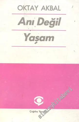Anı Değil Yaşam -