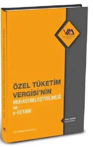 Özel Tüketim Vergisi'nin Muhasebeleştirilmesi ve e–Beyanı