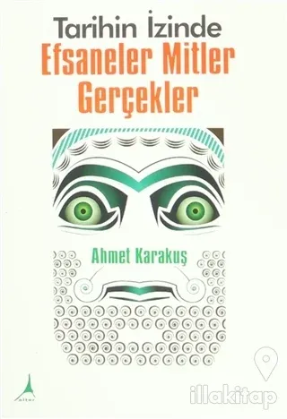Tarihin İzinde - Efsaneler Mitler Gerçekler