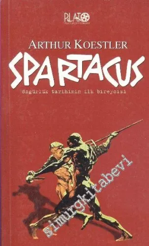 Spartacus: Özgürlük Tarihinin İlk Bireycisi -