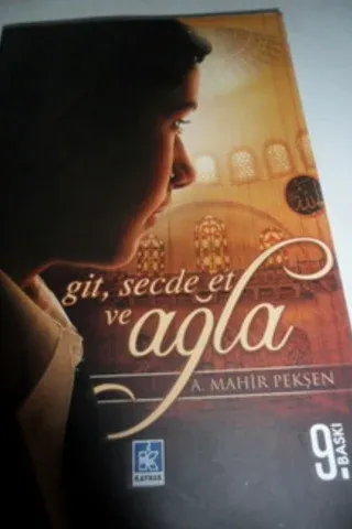 Git Secde Et ve Ağla