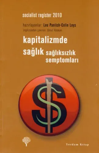 Kapitalizmde Sağlık - Sağlıksızlık Semptomları