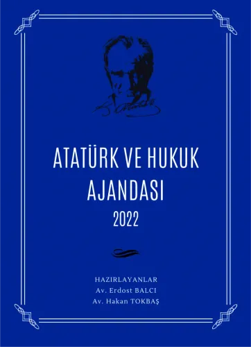 Atatürk ve Hukuk Ajandası 2022 - Mavi Aristo Yayınevi Hakan Tokbaş