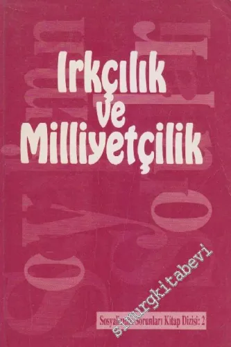Irkçılık ve Milliyetçilik: Sosyalizmin Sorunları Kitap Dizisi 2 -        1995