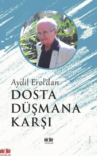 AYDİL EROL'DAN  DOSTA DÜŞMANA KARŞI