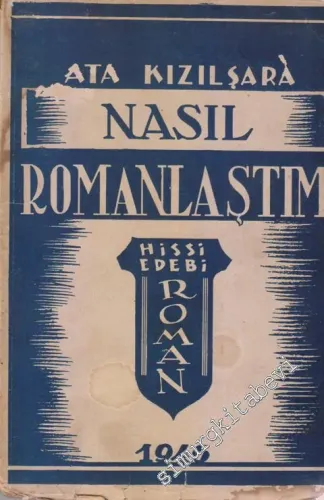 Nasıl Romanlaştım: Hissi Edebi Roman -        1946