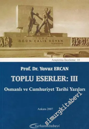 Osmanlı ve Cumhuriyet Tarihi Yazıları : Toplu Eserler 3 -