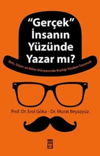''Gerçek'' İnsanın Yüzünde Yazar mı?