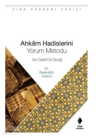 Ahkam Hadisleri Yorum  Metodu