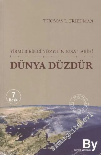 Dünya Düzdür: Yirmi Birinci Yüzyılın Kısa Tarihi -        2006