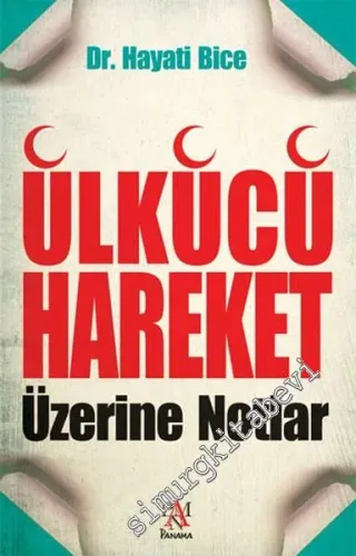 Ülkücü Hareket Üzerine Notlar -