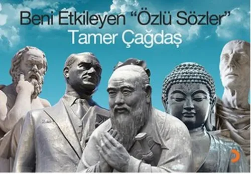 Beni Etkileyen “Özlü Sözler”