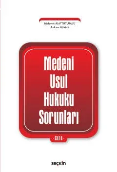 Medeni Usul Hukuku Sorunları -Cilt 6-