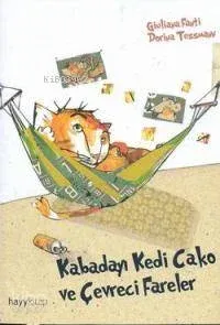 Kabadayı Kedi Cako ve Çevreci Fareler