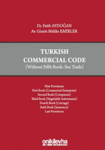Turkish Commercial Code (Without Fifth Book: Sea Trade)