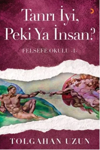 Tanrı İyi, Peki Ya İnsan