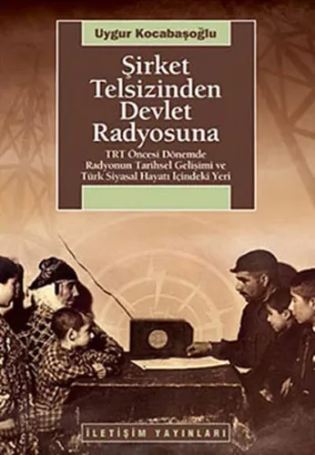 Şirket Telsizinden Devlet Radyosuna