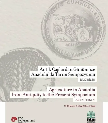 Antik Çağlardan Günümüze Anadolu’da Tarım Sempozyumu Bildiriler Agrıculture In Anatolıa From Antıquıty To The Present Symposıum Proceedıngs