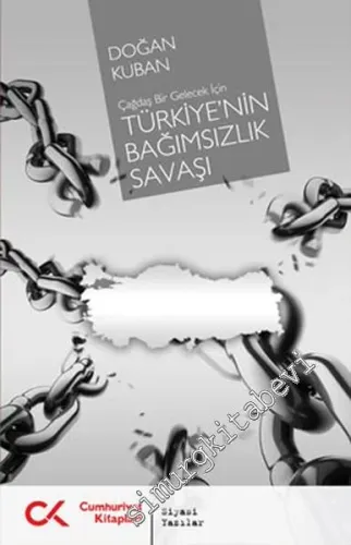 Türkiye'nin Bağımsızlık Savaşı: Çağdaş Bir Gelecek İçin -