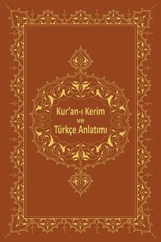 Kur'an-ı Kerim Ve Türkçe Anlatımı
