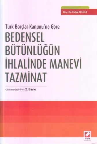 Bedensel Bütünlüğün İhlalinde Manevi Tazminat