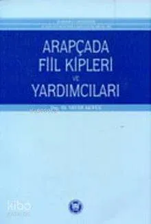 Arapçada Fiil Kipleri ve Yardımcıları