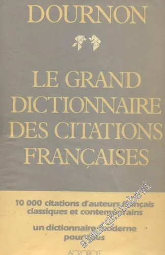 Le Grand Dictioannaire Des Citations Françaises -