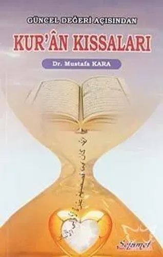 Güncel Değeri Açısından Kur'an Kıssaları