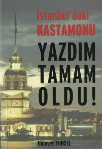 İstanbul'daki Kastamonu / Yazdım Tamam Oldu