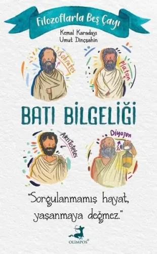Filozoflarla Beş Çayı Batı Bilgeliği