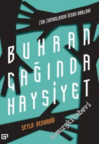 Buhran Çağında Haysiyet : Zor Zamanlarda İnsan Hakları -         2017