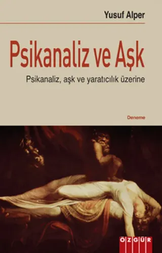 Psikanaliz ve Aşk  Psikanaliz, Aşk ve Yaratıcılık Üzerine