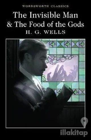 The Invisible Man and The Food of the Gods