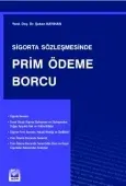 Sigorta Sözleşmesinde Prim Ödeme Borcu 1