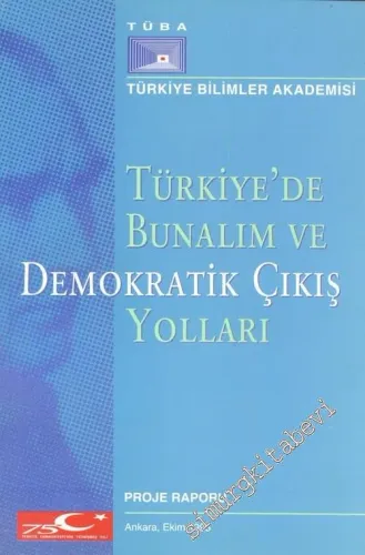 Türkiye'de Bunalım ve Demokratik Çıkış Yolları Proje Raporu Ankara Ekim 1998 -        2002