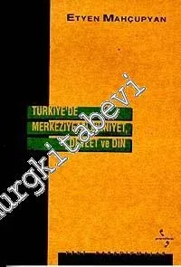 Türkiye'de Merkeziyetçi Zihniyet, Devlet ve Din -        1998