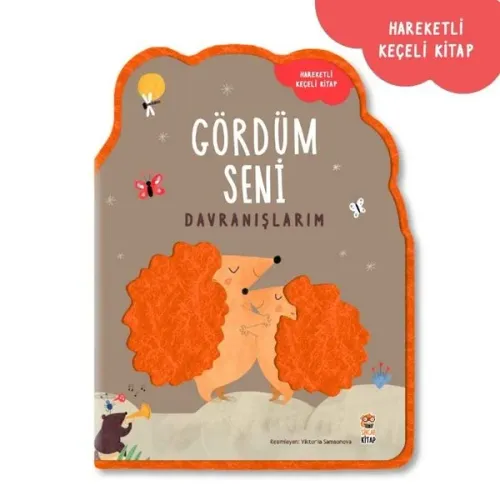 Gördüm Seni - Davranışlarım (Hareketli Kitap)