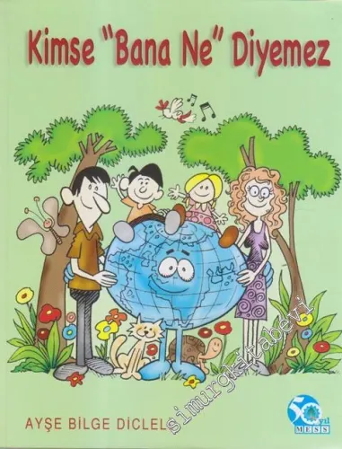 Kimse “Bana Ne” Diyemez -        2009